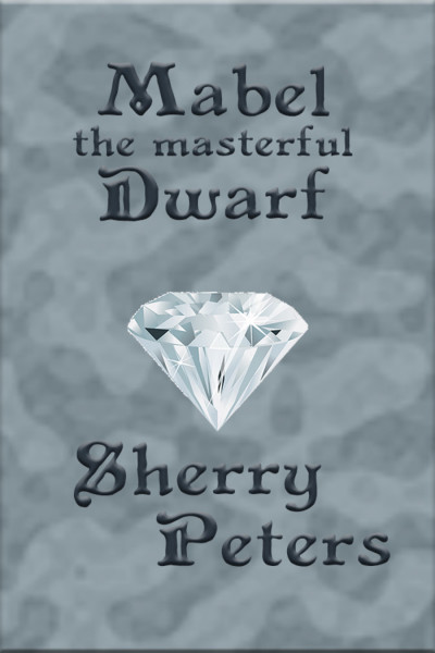 Mabel the Masterful Dwarf