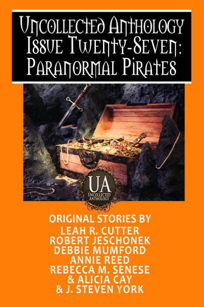 Paranormal Pirates: A Collected Uncollected Anthology