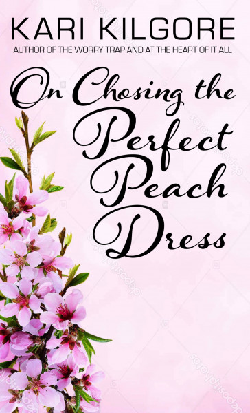 Cover of On Choosing the Perfect Peach Dress