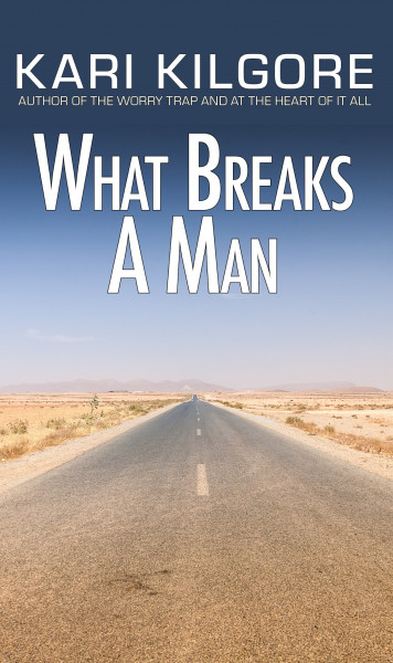 Cover of What Breaks a Man