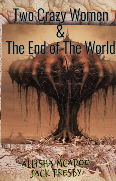 Two crazy women and the end of the world