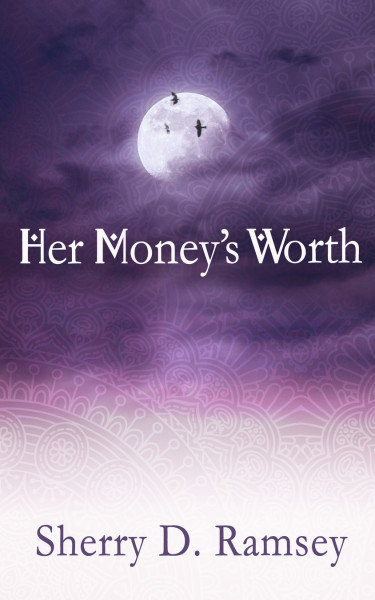 Her Money's Worth