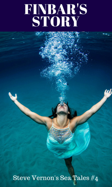 Finbar's Story: Steve Vernon's Sea Tales #4